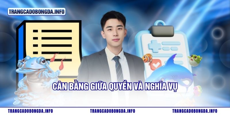 Cân bằng giữa quyền và nghĩa vụ
